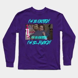 I’m So Excited Long Sleeve T-Shirt